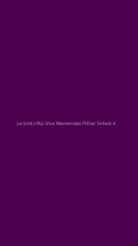 Tampilan Antarmuka Aplikasi Laristoto Rtp Situs Rekomendasi Pilihan Terbaik - 4