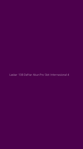 Tampilan Antarmuka Aplikasi Laskar 138 Daftar Akun Pro Slot Internasional - 4