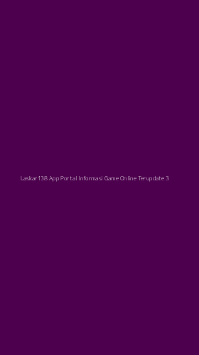 Tampilan Antarmuka Aplikasi Laskar138 App Portal Informasi Game Online Terupdate - 3