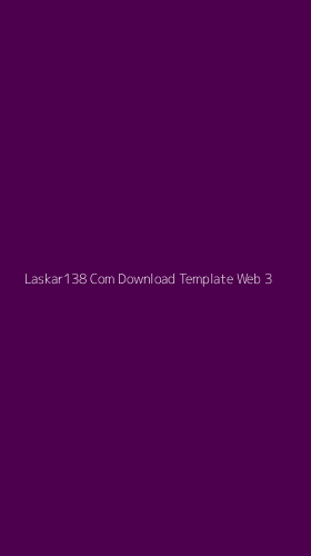 Tampilan Antarmuka Aplikasi Laskar138 Com Download Template Web - 3