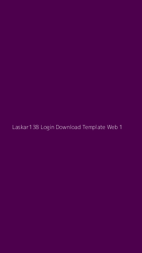 Tampilan Antarmuka Aplikasi Laskar138 Login Download Template Web - 1