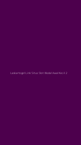 Tampilan Antarmuka Aplikasi Laskartogel Link Situs Slot Modal Awal Kecil - 2