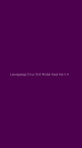 Tampilan Antarmuka Aplikasi Lasvegasqq Situs Slot Modal Awal Kecil - 4