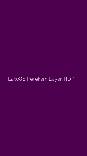 Tampilan Antarmuka Aplikasi Lato88 Perekam Layar Hd - 1