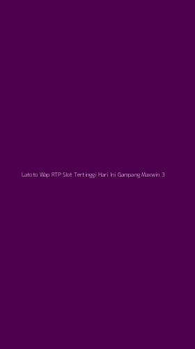 Tampilan Antarmuka Aplikasi Latoto Wap Rtp Slot Tertinggi Hari Ini Gampang Maxwin - 3