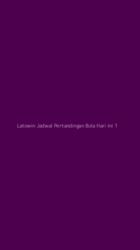 Tampilan Antarmuka Aplikasi Latowin Jadwal Pertandingan Bola Hari Ini - 1