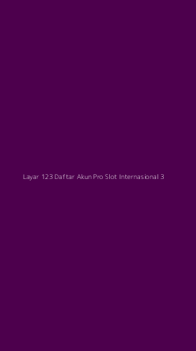 Tampilan Antarmuka Aplikasi Layar 123 Daftar Akun Pro Slot Internasional - 3