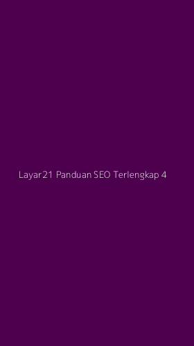 Tampilan Antarmuka Aplikasi Layar21 Panduan Seo Terlengkap - 4