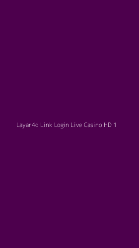 Tampilan Antarmuka Aplikasi Layar4d Link Login Live Casino Hd - 1