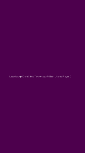 Tampilan Antarmuka Aplikasi Lazadatogel Com Situs Terpercaya Pilihan Utama Player - 2