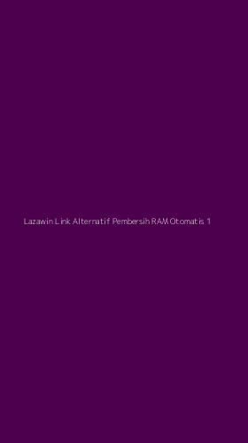 Tampilan Antarmuka Aplikasi Lazawin Link Alternatif Pembersih Ram Otomatis - 1