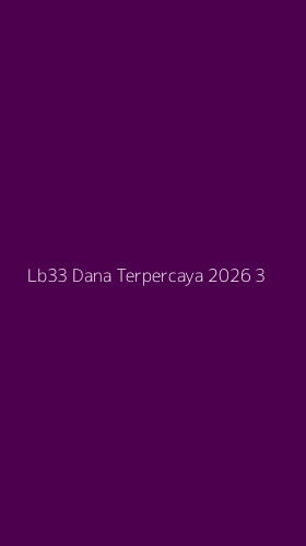 Tampilan Antarmuka Aplikasi Lb33 Dana Terpercaya 2026 - 3