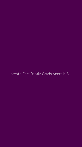 Tampilan Antarmuka Aplikasi Lcctoto Com Desain Grafis Android - 3