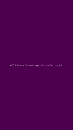 Tampilan Antarmuka Aplikasi Lde777 Bandar Online Dengan Winrate Tertinggi - 4