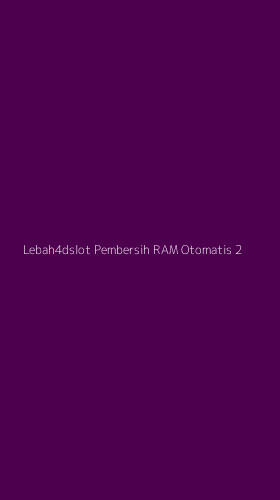 Tampilan Antarmuka Aplikasi Lebah4dslot Pembersih Ram Otomatis - 2