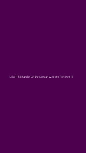 Tampilan Antarmuka Aplikasi Lebel138 Bandar Online Dengan Winrate Tertinggi - 4