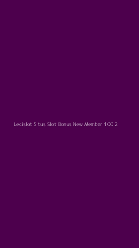 Tampilan Antarmuka Aplikasi Lecislot Situs Slot Bonus New Member 100 - 2