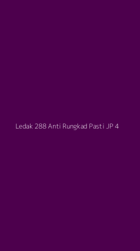 Tampilan Antarmuka Aplikasi Ledak 288 Anti Rungkad Pasti Jp - 4