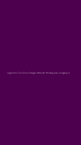 Tampilan Antarmuka Aplikasi Legototo Com Situs Dengan Metode Pembayaran Lengkap - 4