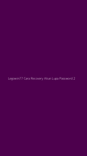 Tampilan Antarmuka Aplikasi Legowin77 Cara Recovery Akun Lupa Password - 2