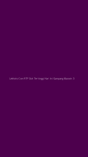 Tampilan Antarmuka Aplikasi Lektoto Com Rtp Slot Tertinggi Hari Ini Gampang Maxwin - 3