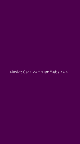 Tampilan Antarmuka Aplikasi Leleslot Cara Membuat Website - 4