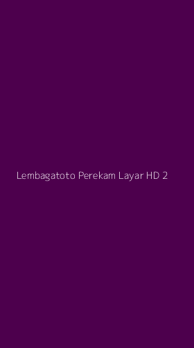 Tampilan Antarmuka Aplikasi Lembagatoto Perekam Layar Hd - 2