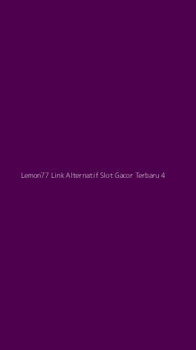 Tampilan Antarmuka Aplikasi Lemon77 Link Alternatif Slot Gacor Terbaru - 4