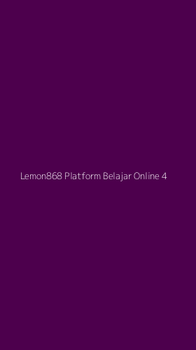 Tampilan Antarmuka Aplikasi Lemon868 Platform Belajar Online - 4