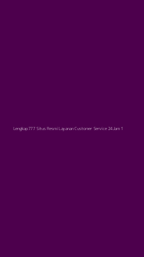 Tampilan Antarmuka Aplikasi Lengkap777 Situs Resmi Layanan Customer Service 24jam - 1
