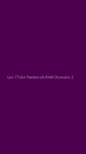 Tampilan Antarmuka Aplikasi Leo 77slot Pembersih Ram Otomatis - 2