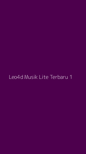 Tampilan Antarmuka Aplikasi Leo4d Musik Lite Terbaru - 1