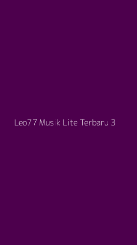 Tampilan Antarmuka Aplikasi Leo77 Musik Lite Terbaru - 3
