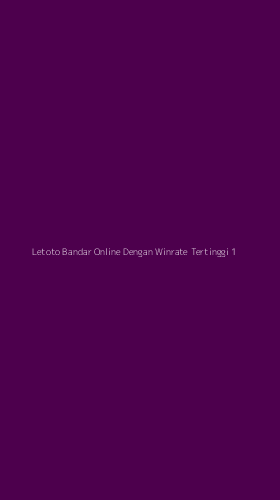 Tampilan Antarmuka Aplikasi Letoto Bandar Online Dengan Winrate Tertinggi - 1