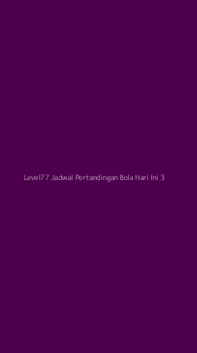 Tampilan Antarmuka Aplikasi Level77 Jadwal Pertandingan Bola Hari Ini - 3