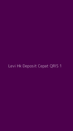 Tampilan Antarmuka Aplikasi Levi Hk Deposit Cepat Qris - 1
