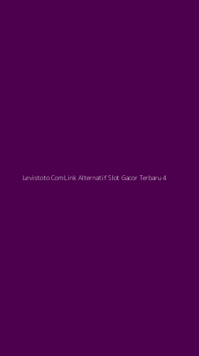Tampilan Antarmuka Aplikasi Levistoto Com Link Alternatif Slot Gacor Terbaru - 4