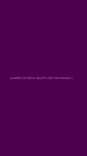 Tampilan Antarmuka Aplikasi Lexus88 Link Daftar Akun Pro Slot Internasional - 3