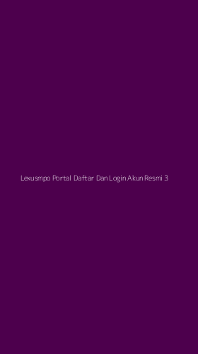 Tampilan Antarmuka Aplikasi Lexusmpo Portal Daftar Dan Login Akun Resmi - 3