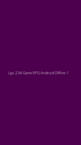 Tampilan Antarmuka Aplikasi Lgo 234 Game Rpg Android Offline - 1