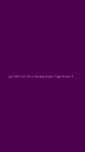 Tampilan Antarmuka Aplikasi Lgo188 Com Situs Pasang Angka Togel Aman - 3
