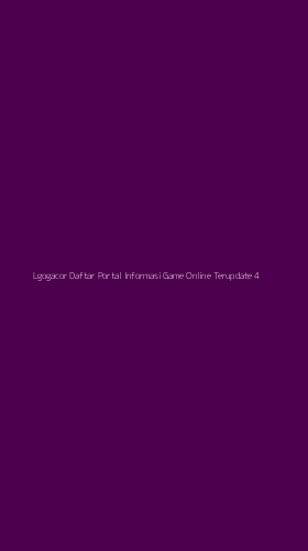 Tampilan Antarmuka Aplikasi Lgogacor Daftar Portal Informasi Game Online Terupdate - 4