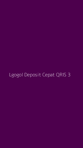 Tampilan Antarmuka Aplikasi Lgogol Deposit Cepat Qris - 3