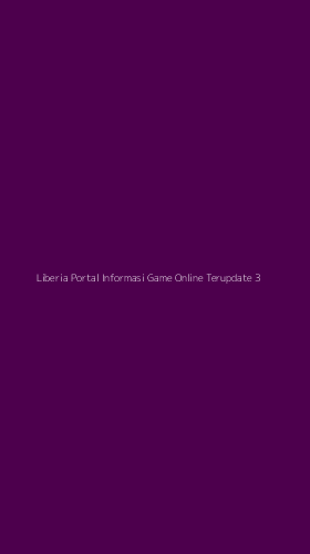 Tampilan Antarmuka Aplikasi Liberia Portal Informasi Game Online Terupdate - 3