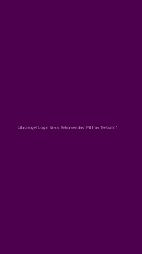 Tampilan Antarmuka Aplikasi Libratogel Login Situs Rekomendasi Pilihan Terbaik - 1