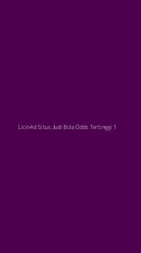 Tampilan Antarmuka Aplikasi Licin4d Situs Judi Bola Odds Tertinggi - 1
