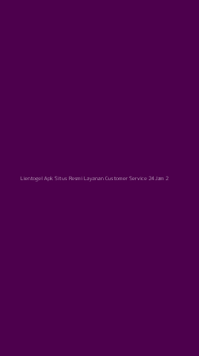Tampilan Antarmuka Aplikasi Lientogel Apk Situs Resmi Layanan Customer Service 24jam - 2