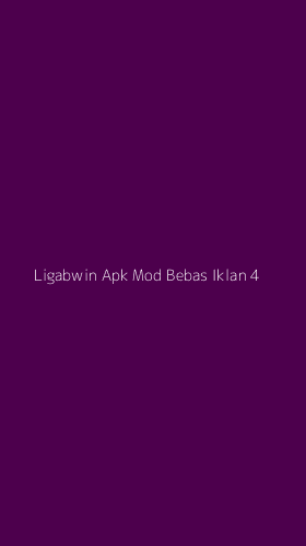 Tampilan Antarmuka Aplikasi Ligabwin Apk Mod Bebas Iklan - 4