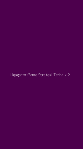 Tampilan Antarmuka Aplikasi Ligagacor Game Strategi Terbaik - 2