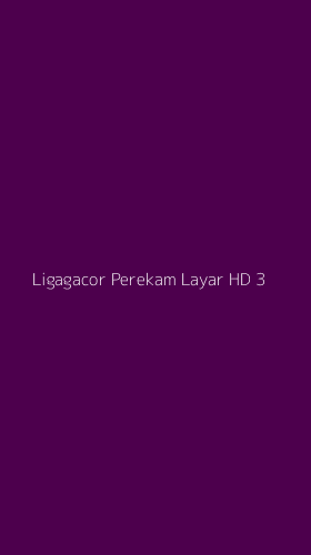 Tampilan Antarmuka Aplikasi Ligagacor Perekam Layar Hd - 3